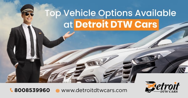 Top Cars to Choose From at Detroit DTW Cars
